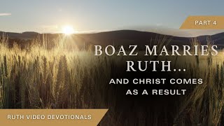 Boaz Marries Ruth… and Christ Comes as a Result Video Devotional on Ruth 4 by Andy Davis [upl. by September]