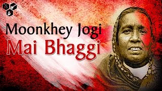 Mai Bhaggi  Moonkhey Jogi  Folk Songs Collection  Famous Sindhi Song [upl. by Tennies]