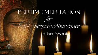 ✨Bedtime Meditation for Self Concept amp Abundance💫 [upl. by Sucramat]