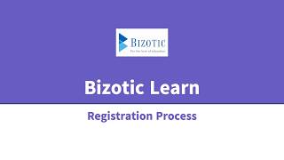 Bizotic Learn  Registration Video [upl. by Webber]