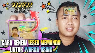 CARA RENEW LESEN MEMANDU UNTUK WARGA ASING [upl. by Zack]