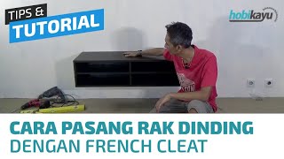 Cara Pemasangan Rak BukuRak TV Gantung di Dinding French Cleat [upl. by Devol]