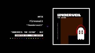 12 MYTK  Firesnail  UNDERVEIL THE EXTRA [upl. by Mackoff]