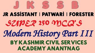 Super 250 MCQs on Modern History Part III for all Competitive Exam By Kashmir Civil Services Academy [upl. by Gorden]