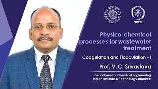 Lecture 18 Coagulation and Flocculation  I [upl. by Nelyahs]