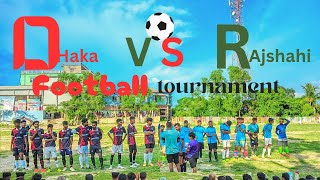 Football Tournament  Dhaka vs Rajshahi  Cumilla Football Tournament  TS Technology  Football [upl. by Ailero]