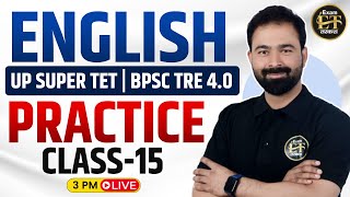 UP SUPER TET  BPSC TRE 40  ENGLISH PRACTICE CLASS 15  AJAY SIR [upl. by Andrade419]