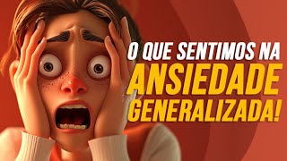 O QUE SENTIMOS NA ANSIEDADE GENERALIZADA  REMIX COM NARRAÃ‡ÃƒO ATUALIZADA  FORMATO 4K [upl. by Ardnuahc]