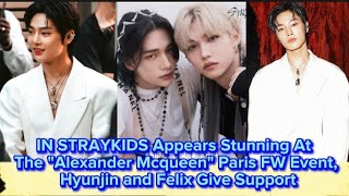 IN STRAYKIDS Appears Stunning At The Alexander Mcqueen Paris FW EventHyunjin and Felix Give Support [upl. by Leirvag]