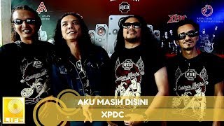 XPDC  Aku Masih Di Sini Official Audio [upl. by Nywroc]