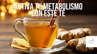 Té de Jengibre y Canela Activa tu Metabolismo de Forma Natural  Sin récipe [upl. by Coy508]