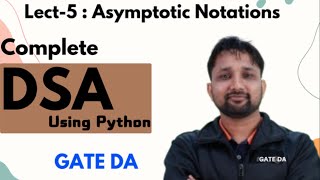 Asymptotic Notations  Lecture 5  DSA Complete Course  GATE DA  Puneet Kansal [upl. by Octavia]