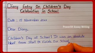 Diary Entry on Childrens Day Celebration in School  Diary on Childrens Day in English [upl. by Noreh]