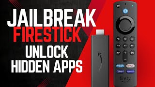 JAILBREAK Firestick in 2024 UNLOCK Hidden Apps and Secrets [upl. by Maillij]