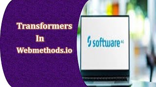 How to use Transformers in softwareagcloudlearning webmethodsio integrationsag cloud Training [upl. by Hyde]