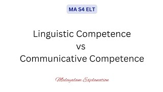 Linguistic Competence vs Communicative Competence MA S4 ELT Malayalam Explanation [upl. by Madora]