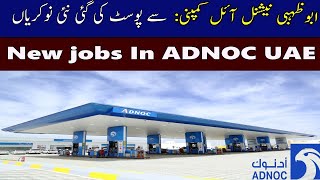 New Jobs In Abu Dhabi National Oil Company ADNOC  Adnoc Jobs Vacancies in UAE [upl. by Gerard]