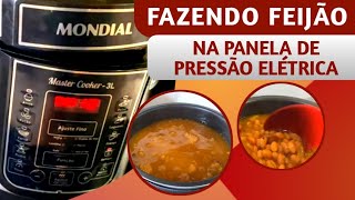 FEIJÃO NA PANELA DE PRESSÃO ELÉTRICA MONDIAL  FÁCIL E PRÁTICO [upl. by Nive302]