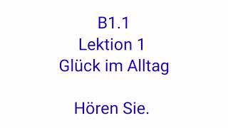 Deutsch B11 Lektion 1 Ellas Glückstag Hören 1 [upl. by Ailices]