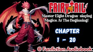 Fairy Tail Master Eight DragonslayingMagics At The Beginning Chapter 1  20 [upl. by Stephenie199]