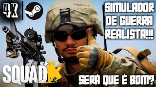 SQUAD  UM SIMULADOR DE GUERRA DE RESPEITO INÍCIO  PCSTEAM [upl. by Aelc]