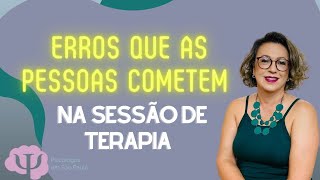 O que não fazer na sessão de terapia [upl. by Chancellor137]