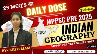 Indian Geography MCQs For All State PCS Exams  L2  MPPSC Pre 2025 Mock Test Analysis  QTS905 [upl. by Boniface]