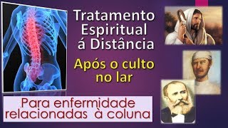 Tratamento Espiritual de Doenças da Coluna Dr Adolf Fritz Equipe Bezerra de Menezes [upl. by Yrannav]