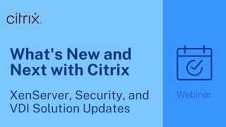 Whats New and Next with Citrix XenServer Security and VDI Solution Updates [upl. by Otiv829]