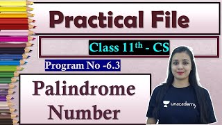 P63  Class 11 CS  Python Practical File  Suggested Practical List  Palindrome Number in Python [upl. by Halyk]