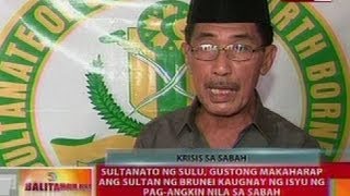 BT Sultanato ng Sulu gustong makaharap ang sultan ng Brunei kaugnay sa isyu ng Sabah [upl. by Ok]