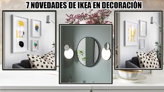 7 NOVEDADES DE IKEA PARA DECORAR TU HOGAR  Novedades Ikea [upl. by Searcy820]