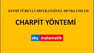 Kısmi Türevli Diferansiyel Denklemler Charpit Yöntemi [upl. by Rehc794]