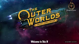 The Outer Worlds Spacer Choice Edition Pt 1 No Commentary [upl. by Dilaw]