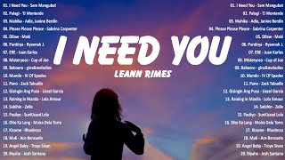 I Need You  LeAnn Rimes Lyrics 💗 Best OPM Tagalog Love Songs💗OPM Trending 2024 Playlist vol1 💗 [upl. by Yelraf]