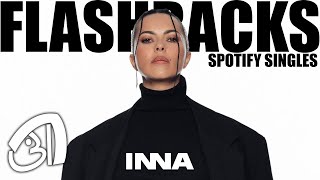 INNA  Flashbacks Spotify Singles  Online Video [upl. by Kalil594]