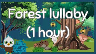 Calming music for babies  A Forest Lullaby  1Hour Bedtime Retreat [upl. by Franci833]