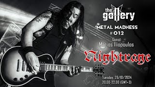 THE GALLERY Metal Madness 012 29102024 Guest Marios Iliopoulos from NIGHTRAGE [upl. by Yevi]