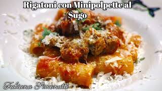 Rigatoni con Minipolpette al Sugo ðŸðŸ¥˜ [upl. by Mellar597]