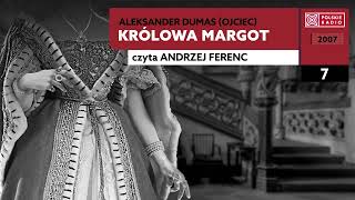 Królowa Margot 07  Aleksander Dumas  Audiobook po polsku [upl. by Tebazile]