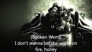 Fallout 3  I dont wanna set the world on fire lyrics [upl. by Llewsor]