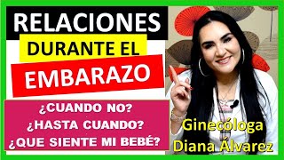 RELACIONES DURANTE EL EMBARAZO ¿CUANDO NO ¿QUÉ SIENTE MI BEBÉ por GINECOLOGA DIANA ALVAREZ [upl. by Nosyrb196]