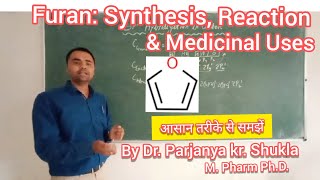 Furan Synthesis Reactions amp Medicinal Uses Synthesis amp Reaction of Furan in easy way [upl. by Alesig]