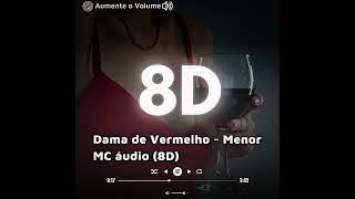 Dama de Vermelho  Menor Mc 8D áudio [upl. by Cheyney]