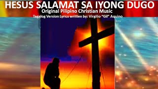 HESUS SALAMAT SA IYONG DUGO Original English Version is written by Charity Gayle and others [upl. by Vernen]