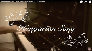 Hungarian Song  Magyar Nota original by Judyesther [upl. by Lan]