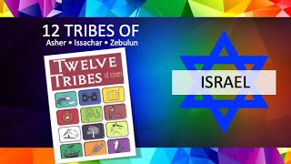 12 Tribes of Israel Asher Issachar Zebulun  Genesis 30 [upl. by Ellebanna535]