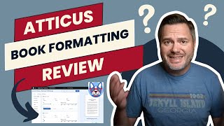 Atticus Book Formatting Software Is It Worth It My InDepth Review [upl. by Tews]