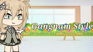 Gangnam Style  Gacha Life [upl. by Artkele695]