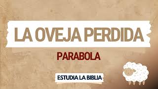 Parabola de la OVEJA PERDIDA  Estudia la Biblia  Audios [upl. by Sibylle429]